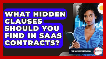 What Hidden Clauses Should You Find In SaaS Contracts? - The SaaS Pros Breakdown