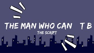 The Script  The Man Who Can’t Be Moved (Lyrics)  | Music Ariel
