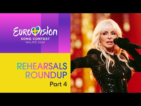 Eurovision Song Contest - Rehearsals Roundup (Part 4) | Malm 2024 #UnitedByMusic