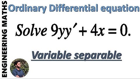 Ordinary Differential Equation | Engineering mathematics | Variable Separable Form | Mathspedia |
