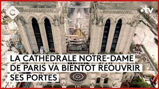 Notre-Dame, «le chantier du siècle» dans sa dernière ligne droite - La Story - C à Vous - 01/04/2024