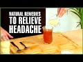 4 Best Natural HOME REMEDIES FOR HEADACHE