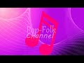 POP FOLK CHANNEL интро 5 Ident Video 2023 