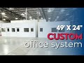 49&#39; X 24&#39; Custom Office System