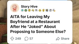 AITA for Leaving My Boyfriend at a Restaurant After He "Joked" About Proposing to Someone Else?