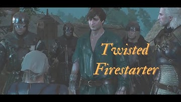 Twisted Firestarter - The Witcher 3