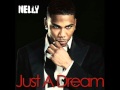 Nelly - Just A Dream Remix (Download link)