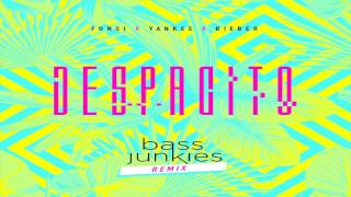 Bass Junkies: Despacito Remix (feat. Fonsi, Yankee & Bieber)