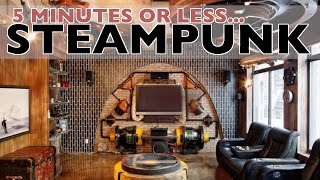 5 Minute STEAMPUNK Interior Design Style