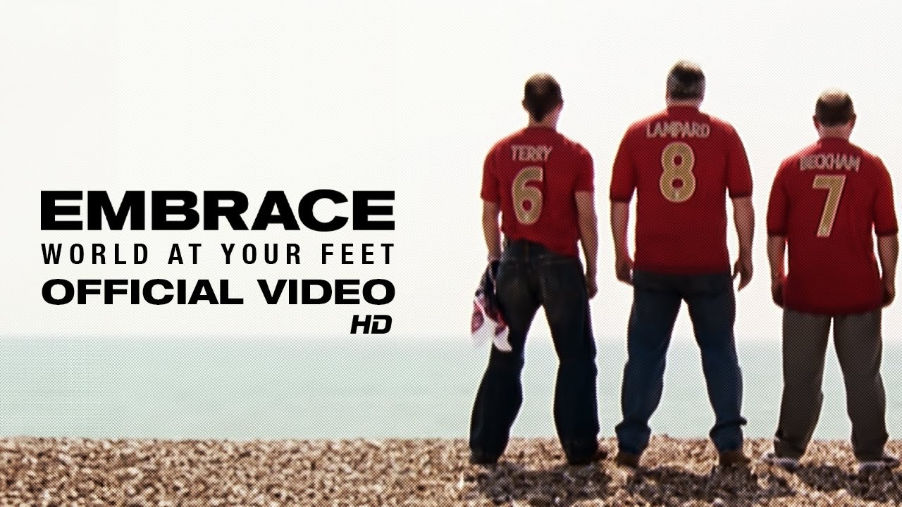 Embrace - World At Your Feet (Official HD Video) - 2006 FIFA World Cup England song