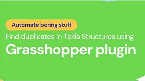 Grasshopper-Tekla Live Link - how to find duplicated elements