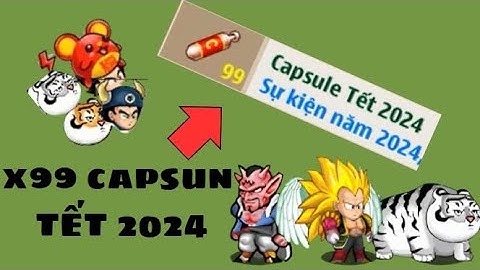 Ngọc Rồng Online - Mở x99 capsule Tết 2024 test nhân phẩm.