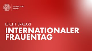 Leicht Erklärt: Internationaler Frauentag