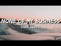 Cher Lloyd - None Of My Business (Lyrics)