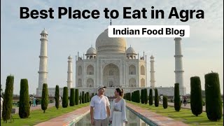 Where to Eat by the Taj Mahal Authentic Indian food in Agra