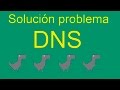 Como arreglar problema DNS