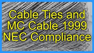 Cable Ties and MC Cable 1999 NEC Compliance