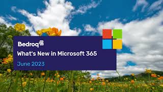 What's New in Microsoft 365 - June 2023
