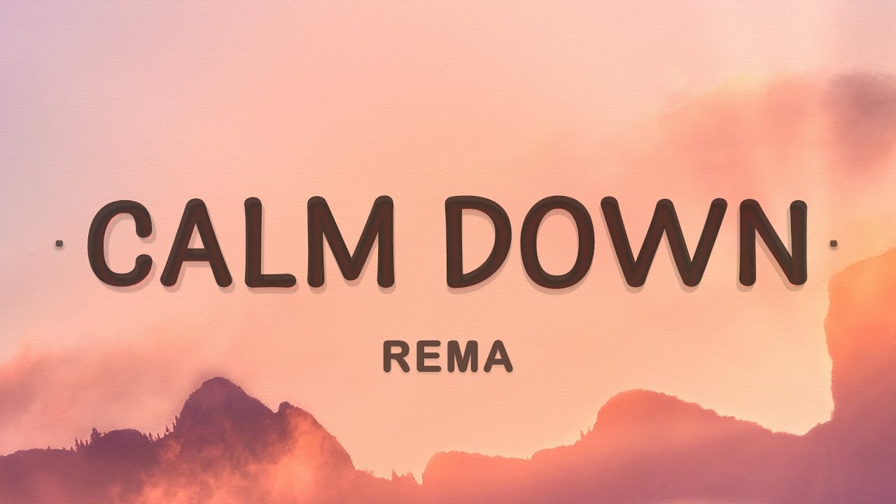 ⁣Rema - Calm Down (Lyrics)