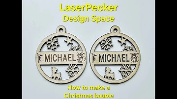 LaserPecker Design Space - Christmas Bauble creation