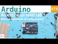Come allestire un mini laboratorio per Arduino (cosa mi serve per iniziare) - Video 573