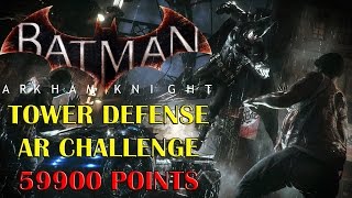 Tower Derfense [59900] - Batman: Arkham Knight AR Challenge [PC] 1080p