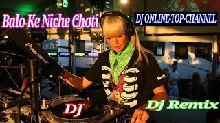 Balo Ke Niche Choti || Old Roadshow Dance Mix || Dj