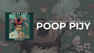Yuunk Suun - Poop Pijy