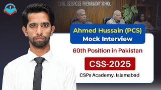 Ahmed Hussain (PCS) 60th Position in CSS-2025 | Mock Interview by CSPs Academy Islamabad