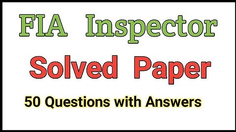 FIA Inspector Investigation Solved Paper | FPSC FIA Inspector Past paper