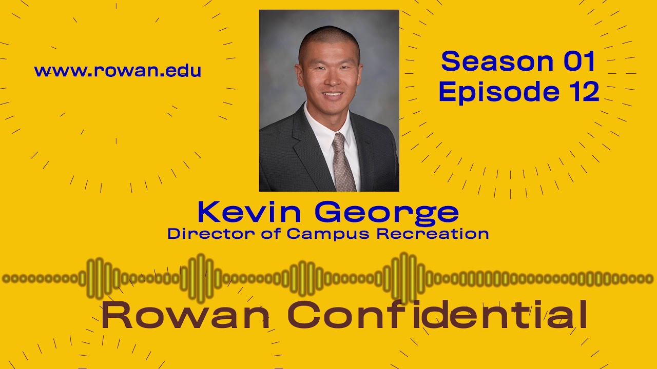 Rowan Confidential - Kevin George (Episode 12)