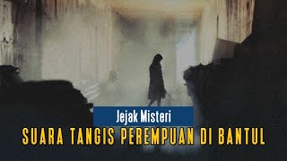 Download Lagu Misteri Suara Tangis Perempuan di Bantul MP3