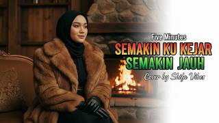 Semakin Ku Kejar Semakin Kau Jauh - Five Minutes (Reggae Cover) | By Shifa Vibes Cover Reggae