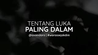 Download Lagu LUKA PALING DALAM | Musikalisasi Puisi - asaindara MP3