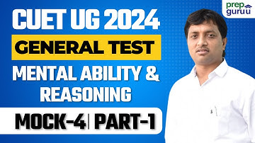 CUET UG 2024 General Test (Mental Ability & Reasoning) Mock-4 | Part-1