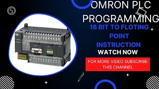 OMRON PLC 16 BIT TO FLOTING POINT INSTRUCTION,OMRON PLC PROGRAMMING