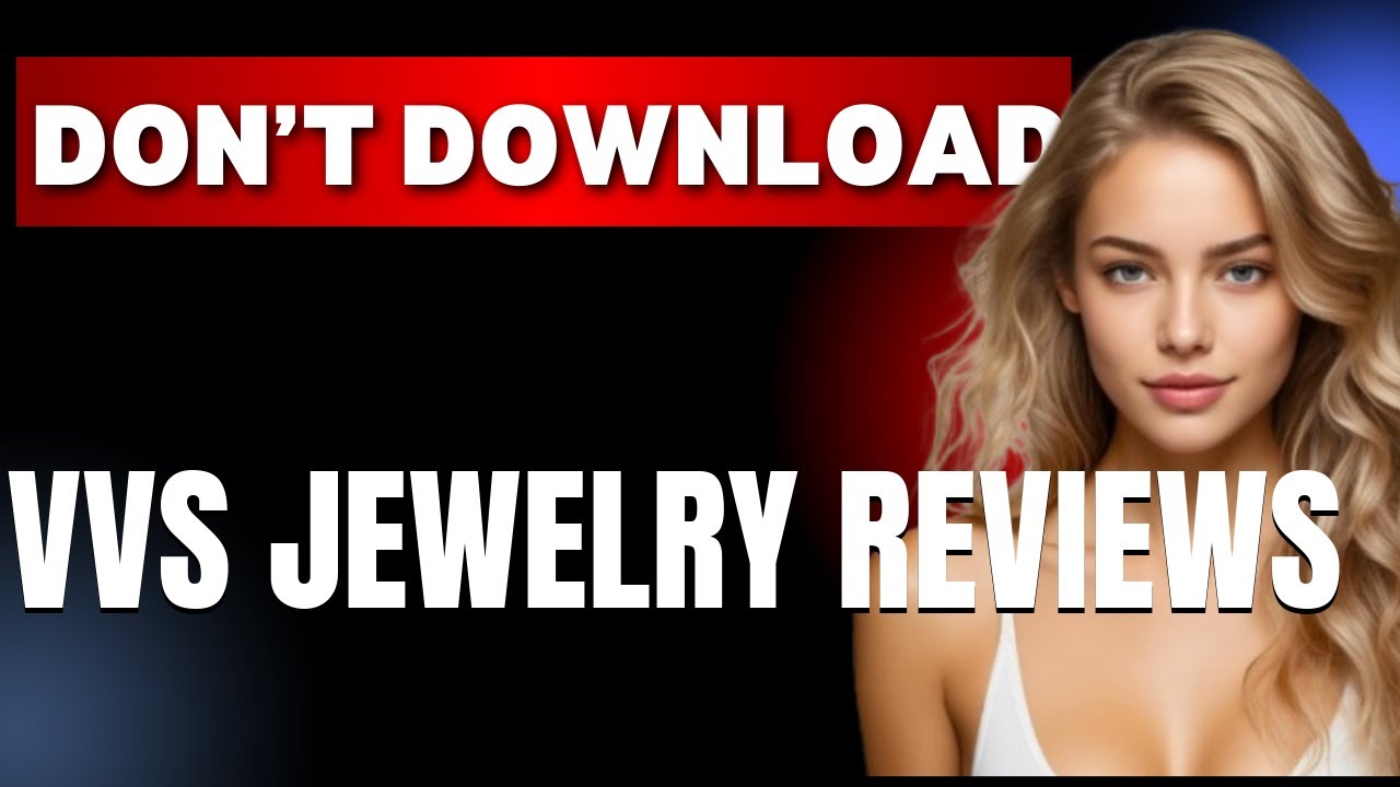 Dont Download VVS Jewelry Reviews App Before Watching This