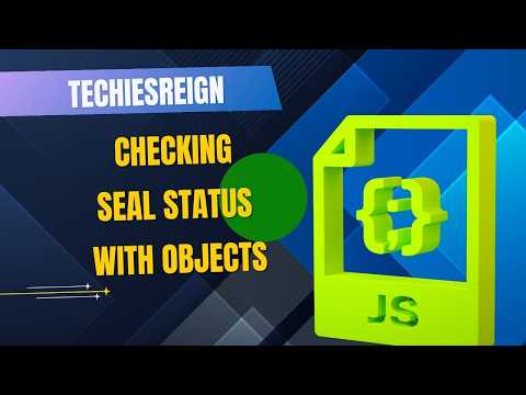 Checking Seal Status With Object Sealed Method