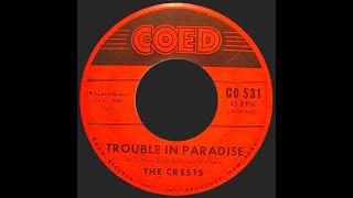 The Crests - Trouble in Paradise 1960  UT