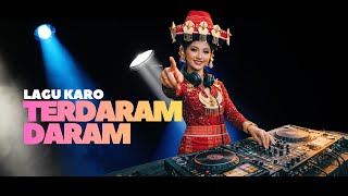 TERDARAM DARAM - Lagu Karo Laira Munthe | DJ VERSION KARO Cover By Hatdy Damanik #lagukaro 