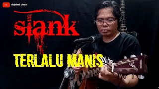 TERLALU MANIS [[ SONG BY SLANK ]] COVER BY DALY DEAB