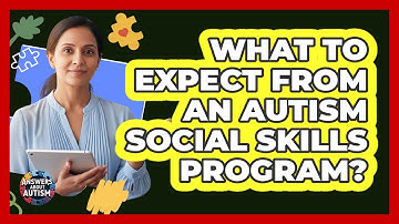 What To Expect From An Autism Social Skills Program?