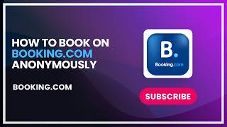 How to Book on Booking com Anonymously