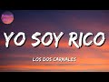 ♬ Los Dos Carnales - Yo Soy Rico || Grupo Los de la O, Calibre 50, La Adictiva (Letras\Lyric)