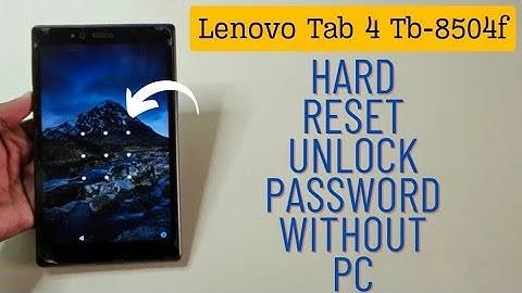 Lenovo Tab 4 Hard Reset Unlock At Home | Lenovo Tb-8504f Forgot Password