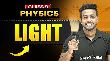 LIGHT - Full Chapter in 45 Min | ICSE Class 9 Physics | Mind Map Revision