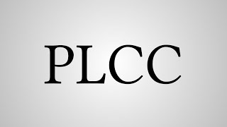 What Does PLCC Stand For