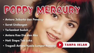 POPPY MERCURY FULL ALBUM NOSTALGIA ZAMAN MUDA