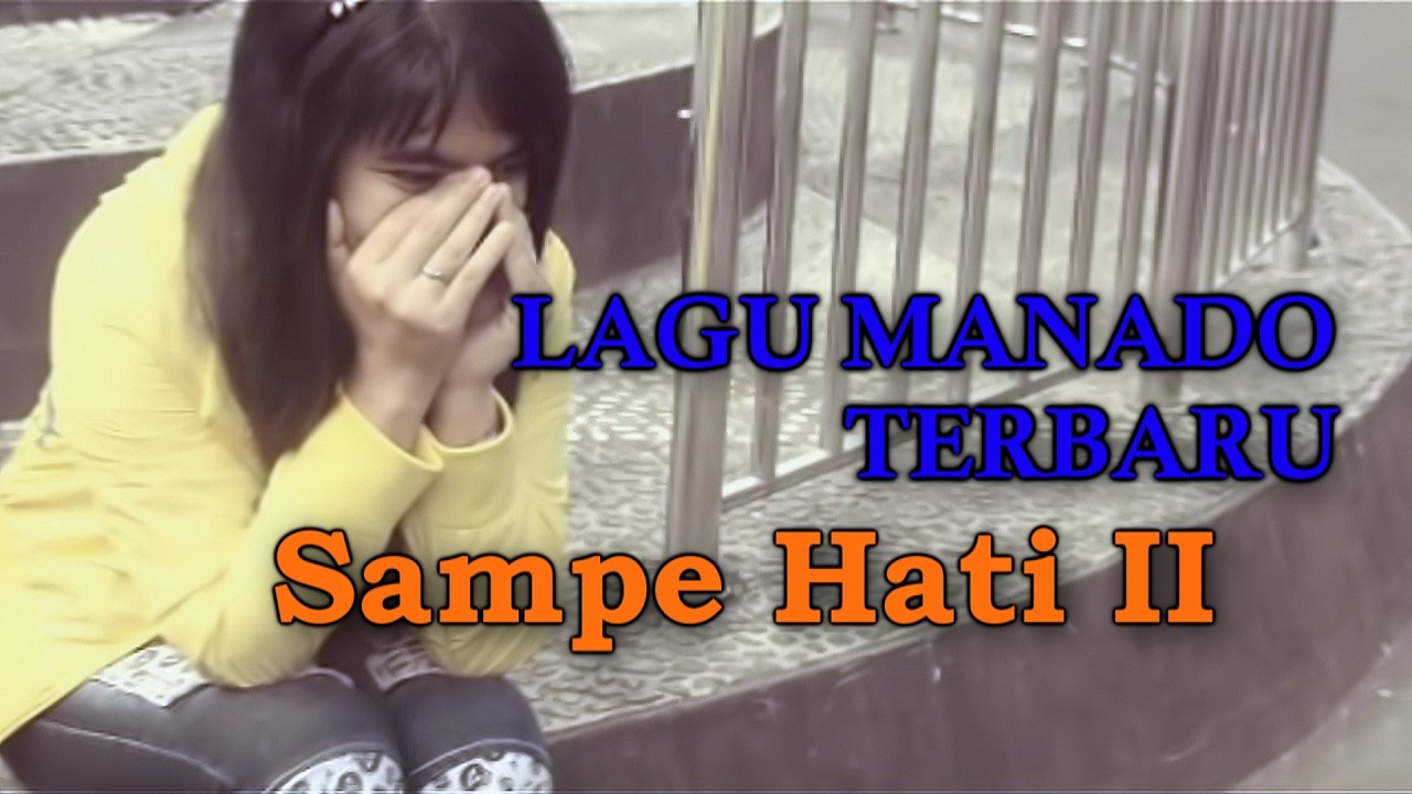 Lagu Timur Terbaru 2026 (Sampe Hati II) Lagu Manado Terbaru 2026 | Lagu Timur Viral 2026 | #song