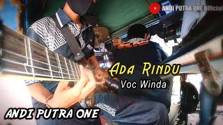 ANDI PUTRA 1 Ada Rindu Voc Winda Live Karang Ampel Tgl 11 September 2021